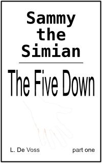 Sammy The Simian - The Five Down